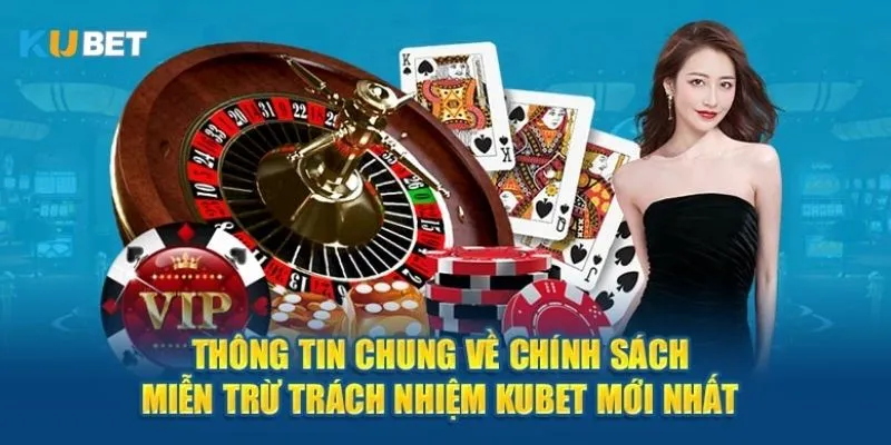 Tổng hợp các thắc mắc về miễn trừ trách nhiệm Kubet