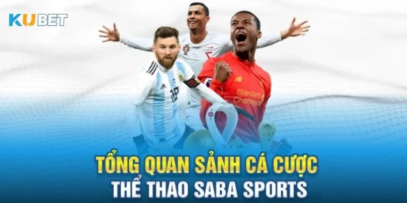 Khám phá sảnh Saba Sport tại Kubet